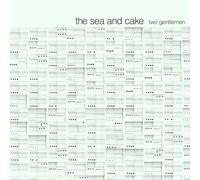 Sea And Cake - Two Gentlemen