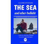 The sea and othe bullshit: Second edition revised and uncensored