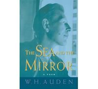 W. H. Auden The Sea and the Mirror (Tascabile) W.H. Auden: Critical Editions