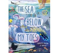 Charlotte Guillain The Sea Below My Toes (Copertina rigida) Look Closer