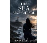 The Sea Brought You: Haven Cove Secrets, Book 1