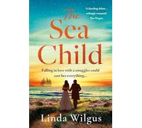 The Sea Child: A gorgeous sweeping historical debut love story set in Cornwall - with a hint of magic and folklore