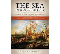 The Sea in World History: Exploration, Travel, and Trade