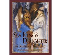 The Sea King's Daughter: A Russian Legend