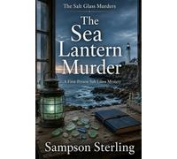 The Sea Lantern Murder: A First-Person Salt Glass Mystery