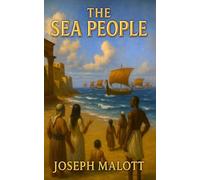 The Sea People: A Historical Investigation of the Bronze Age Collapse
