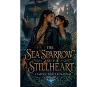 The Sea Sparrow and the Stillheart: 1