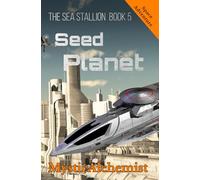 The Sea Stallion Book 5: Seed Planet (A Space Adventure)