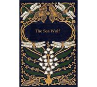 The Sea Wolf: With original illustrations - annotated