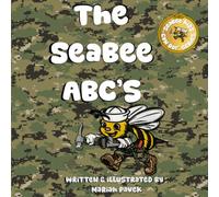 The Seabee ABC’s: An Alphabet Book for Kids About the U.S. Navy Seabees