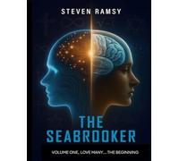 The Seabrooker... Volume One Love many… the Beginning.: Love many… the Beginning.
