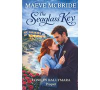 The Seaglass Key: Clean, Small-Town Irish Romance