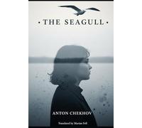 THE SEAGULL: A Play In Four Acts