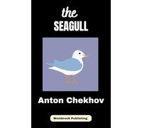The Seagull: A Tale of Love and Artistry