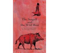 The Seagull and the Wild Boar - An Environmental Fable