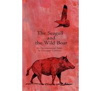 The Seagull and the Wild Boar: An Environmental Fable