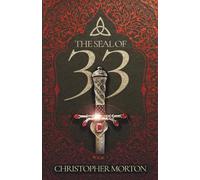 The Seal of 33: A gripping tale of a family's destiny entwined in a magician's electrifying battle for supremacy