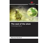 The seal of the atom: The Sovereignty Manual