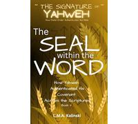 The Seal Within The Word: How Torah Authenticated His Covenant Across The Scriptures