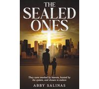The Sealed Ones: They were marked by heaven, hunted by the system, and chosen to endure.