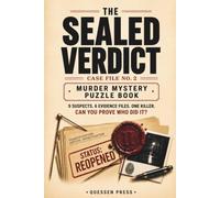 THE SEALED VERDICT - CASE FILE NO. 2: A Murder Mystery Puzzle Book for Adults & Teens: 9 Suspects, 6 Evidence Files, One Killer - Can You Prove Who Did It?