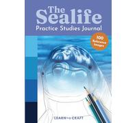 The Sealife Art Practice Studies Journal | 100 Mini Studies for Colored Pencil, Marker and Pastel Artists, Coloring Book