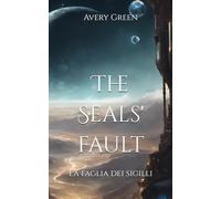 The Seals' fault: La faglia dei sigilli