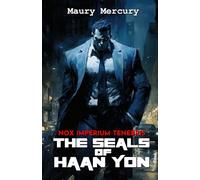 The Seals of Haan Yon: Nox Imperium Tenebris - Volume I