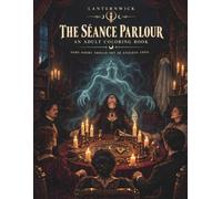 The Séance Parlour: A Gothic Horror Coloring Book for Adults - 50 Haunting Scenes: A Séance Gone Wrong, a Moving Spirit Board & a Voice That Is Not the Medium's