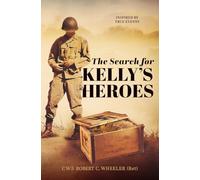 The Search for Kelly's Heroes