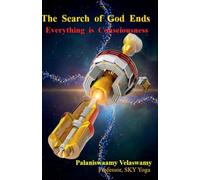 The Search of God Ends - Everything is Consciousness