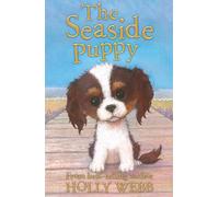 The Seaside Puppy: 33 (Holly Webb Animal Stories, 33)