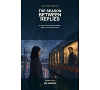 The Season Between Replies: A Japanese Romance About Distance, Silence, and Choosing to Speak