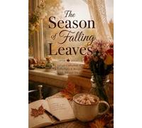 The Season of Falling Leaves