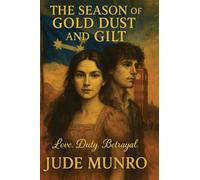 The Season of Gold Dust and Gilt: 1