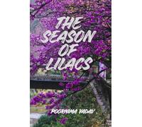 THE SEASON OF LILACS