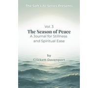 The Season of Peace: A Journal for Stillness and Spiritual Ease