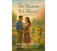 The Season We Shared: Every season holds a chance to begin again.