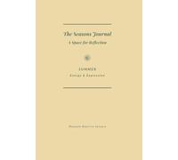 The Seasons Journal: Summer -- Energy and Expression