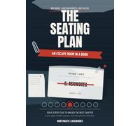 The Seating Plan: An Escape Room in a Book: Solve Every Clue to Unlock the Next Chapter of a One-Night Murder Mystery