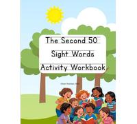 The Second 50 Sight Words Activity Workbook