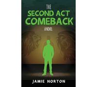The Second Act Comeback - Norton Jamie