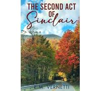 The Second Act of Sinclair: A Novel: 1