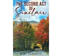 The Second Act of Sinclair: A Novel: 1