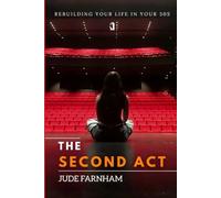 The Second Act: Rebuilding Your Life In Your 30s
