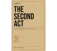 The Second Act: The Divorced Man's Guide to the Life That Comes Next