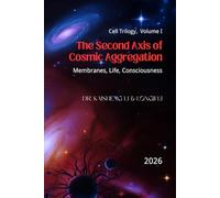The Second Axis of Cosmic Aggregation: Membranes, Life, and Consciousness