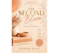 The Second Bloom: An Invitation to Age Beautifully