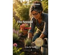 The Second Bloom: Gardening, Grounding, and Growing at Midlife
