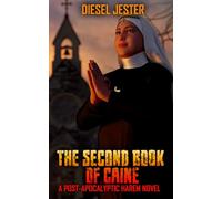 The Second Book of Caine: A Post-Apocalyptic Harem Story